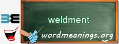 WordMeaning blackboard for weldment